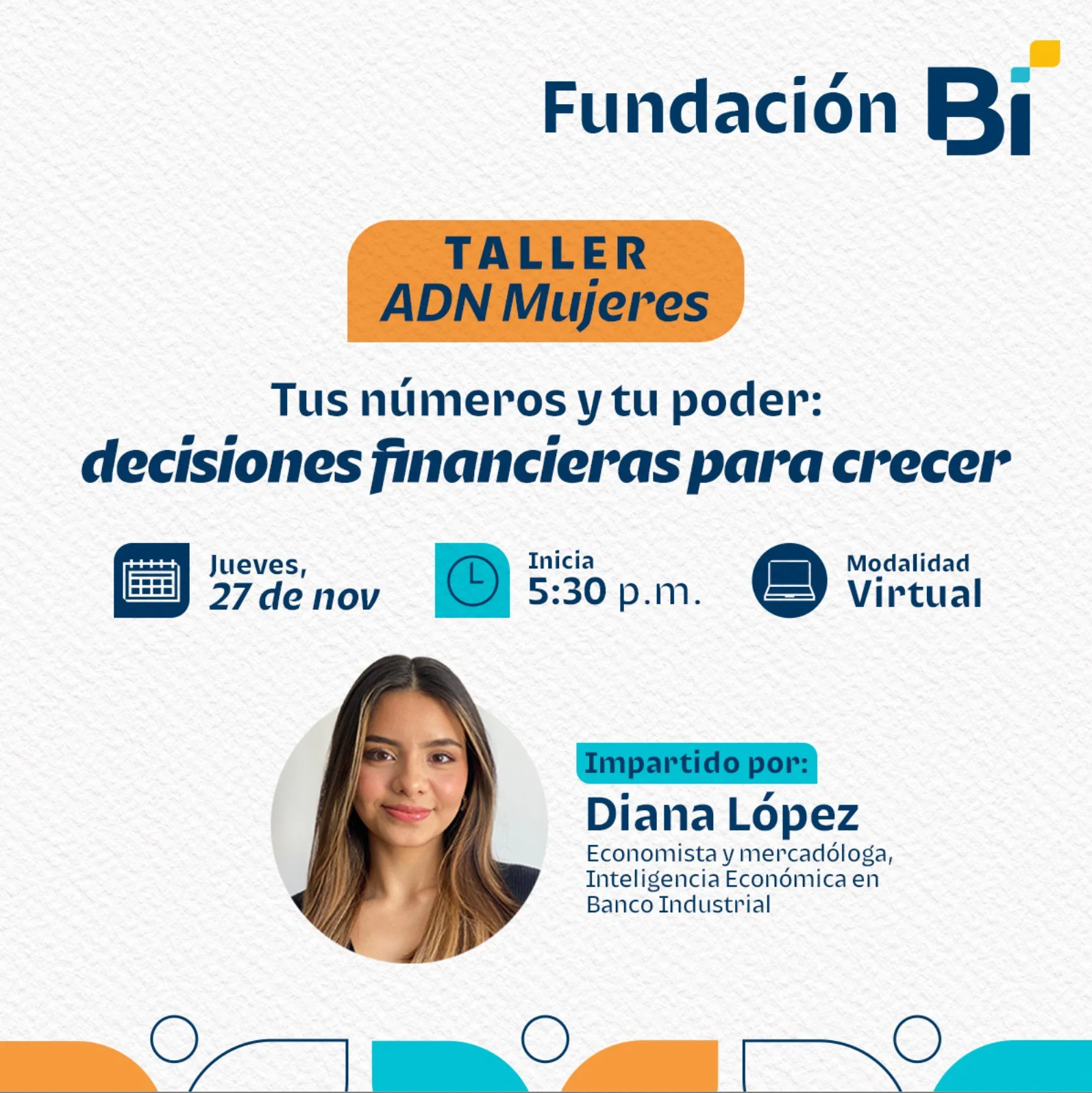 TALLER ADN Mujeres - Tus números y tu poder: decisiones financieras para crecer TALLER ADN Mujeres - Tus números y tu poder: decisiones financieras para crecer